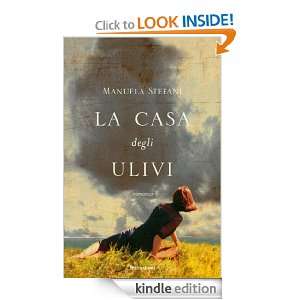 La casa degli ulivi (Oscar bestsellers) (Italian Edition) Manuela 