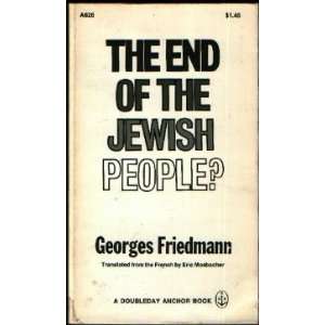 The End of the Jewish People?: Georges Friedmann: Books