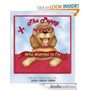   to Fly (The Puppy Series) Joan Arlin Hibbs  Kindle Store