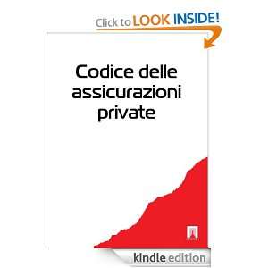 Codice delle assicurazioni private (Italia) (Italian Edition) Italia 