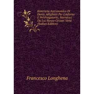 Itinerario Astronomico Di Dante Allighieri Per Linferno E Pel 