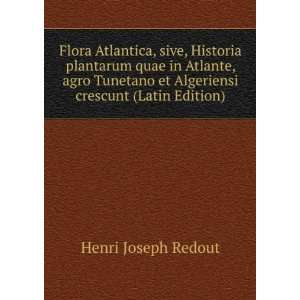 Flora Atlantica, sive, Historia plantarum quae in Atlante, agro 