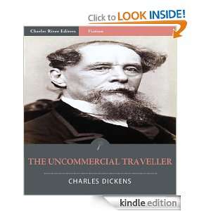 The Uncommercial Traveller (Illustrated) Charles Dickens, Charles 