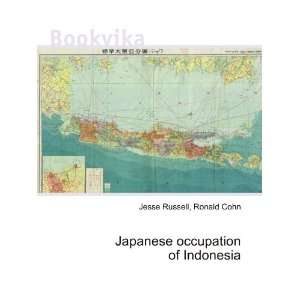    Japanese occupation of Indonesia Ronald Cohn Jesse Russell Books