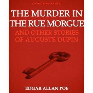 THE MURDERS IN THE RUE MORGUE AND OTHER STORIES OF AUGUSTE DUPIN 