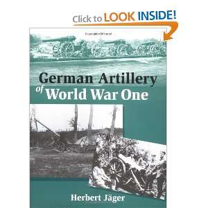    German Artillery of World War One [Hardcover] Herbert Jager Books