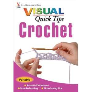  Wiley Publishers Visual Quick Tips Crochet