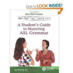   American Sign Language Grammar [Paperback]: Michelle Jay: Books