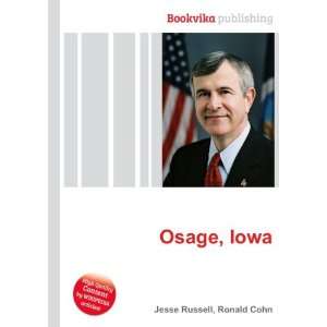  Osage, Iowa Ronald Cohn Jesse Russell Books