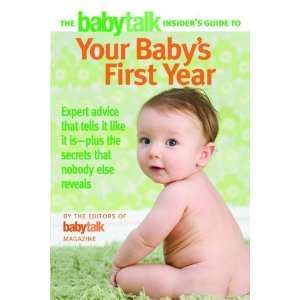  The Babytalk Insiders Guide to Your Babys First Year  N 