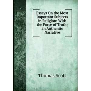    With the Force of Truth;an Authentic Narrative Thomas Scott Books