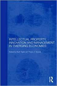 Intellectual Property, Innovation and Management in Emerging Economies 