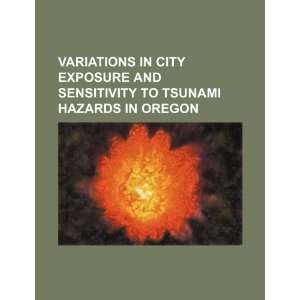   to tsunami hazards in Oregon (9781234548681): U.S. Government: Books