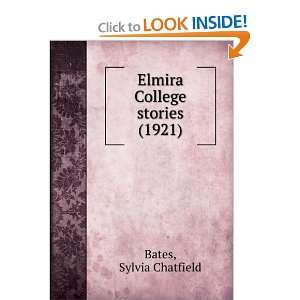   College stories (1921) (9781275283305) Sylvia Chatfield Bates Books