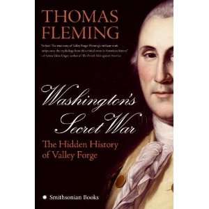  Washingtons Secret War The Hidden History of Valley Forge 
