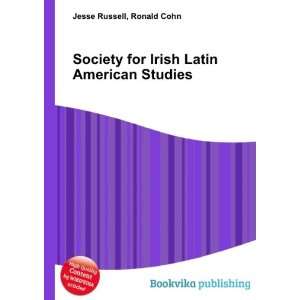   for Irish Latin American Studies Ronald Cohn Jesse Russell Books