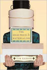 The High Price of Materialism, (026261197X), Tim Kasser, Textbooks 