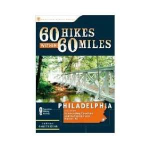  Menasha Ridge Press 60 Hikes Within 60 Miles  Philadelphia 