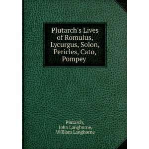   , Cato, Pompey . John Langhorne, William Langhorne Plutarch Books