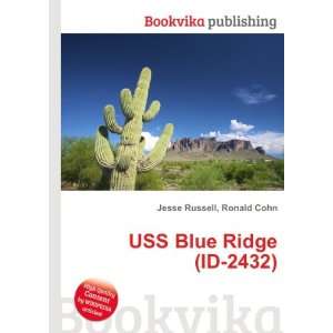  USS Blue Ridge (ID 2432): Ronald Cohn Jesse Russell: Books