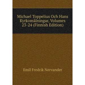   , Volumes 23 24 (Finnish Edition) Emil Fredrik Nervander Books
