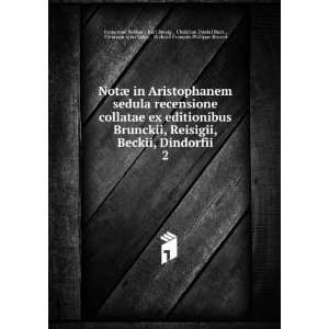  sedula recensione collatae ex editionibus Brunckii, Reisigii, Beckii 