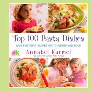  Top 100 Pasta Dishes Easy Everyday Recipes That Children 