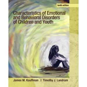 Characteristics of Emotional and Behavioral Disorders of Children and 