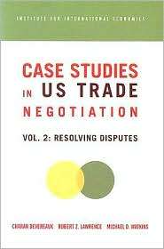 Case Studies on U.S. Trade Negotiations, Vol. 2, (0881323632), Charan 