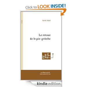 Le Retour de la pie grièche (French Edition) René Abel  