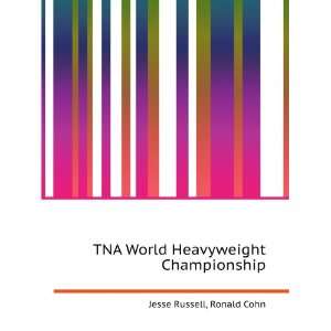  TNA World Heavyweight Championship: Ronald Cohn Jesse 