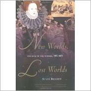 New Worlds, Lost Worlds The Rule of the Tudors, 1485 1603 
