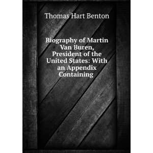  Biography of Martin Van Buren, President of the United 
