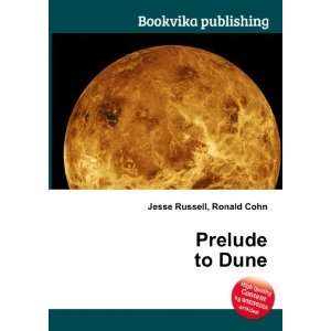  Prelude to Dune Ronald Cohn Jesse Russell Books