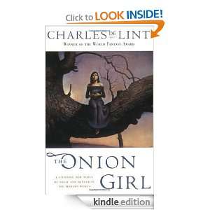 The Onion Girl: Charles de Lint:  Kindle Store