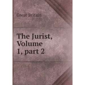  The Jurist, Volume 1,Â part 2 Great Britain Books