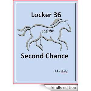 Locker 36 and the Second Chance John Bleck  Kindle Store