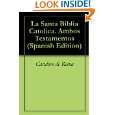 La Santa Biblia Catolica. Ambos Testamentos (Spanish Edition) by 