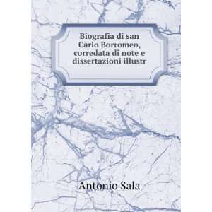 Biografia Di San Carlo Borromeo, Corredata Di Note E Dissertazioni 