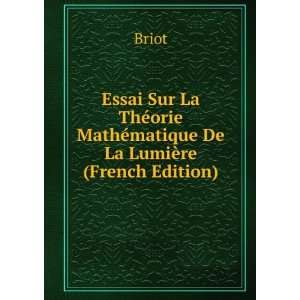   orie MathÃ©matique De La LumiÃ¨re (French Edition) Briot Books