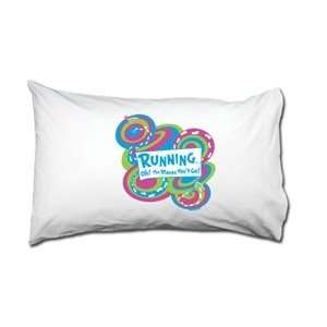  Running Oh The Places Youll Go Pillowcase
