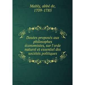   des sociÃ©tÃ©s politiques abbÃ© de, 1709 1785 Mably Books