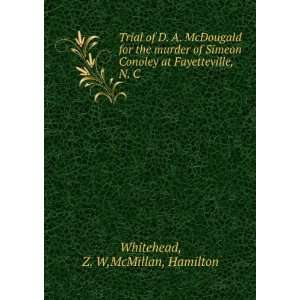   at Fayetteville, N. C Z. W,McMillan, Hamilton Whitehead Books