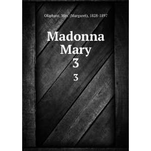 Madonna Mary: Oliphant:  Books