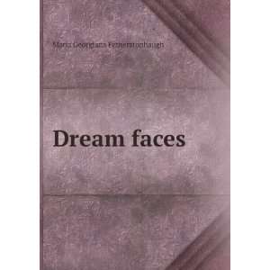  Dream faces Maria Georgiana Fetherstonhaugh Books