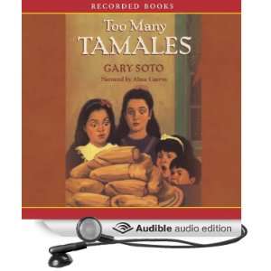  Too Many Tamales (Audible Audio Edition) Gary Soto, Alma 