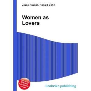  Women as Lovers Ronald Cohn Jesse Russell Books