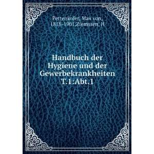   Abt.1 Max von, 1818 1901,Ziemssen, H Pettenkofer Books