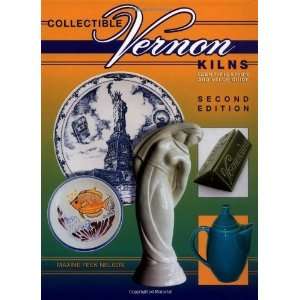    Collectible Vernon Kilns [Hardcover]: Maxine F. Nelson: Books