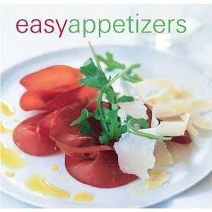  Easy Appetizers [Hardcover]: Maxine Clark: Books